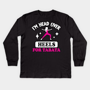 Womens I'm Head Over Heels For Tabata l Fitness Workout Gym print Kids Long Sleeve T-Shirt